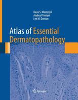 Atlas of Essential Dermatopathology 1447170024 Book Cover