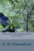 Elmustee, the Membership Experience 1536918008 Book Cover