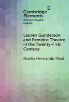 Lauren Gunderson and Feminist Theatre in the Twenty-First Century 1009487396 Book Cover