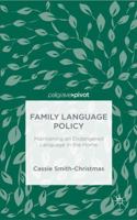 Family Language Policy: Maintaining an Endangered Language in the Home 1137521805 Book Cover