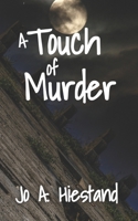 A Touch of Murder 1983751170 Book Cover
