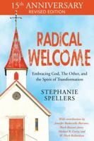 Radical Welcome: Embracing God, the Other and the Spirit of Transformation 1640654682 Book Cover
