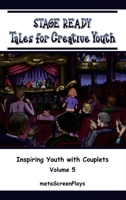 Stage Ready Tales for Creative Youth: Inspiring Youth with Couplets - Vol. 5 B0F816BSSY Book Cover