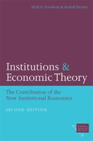 Institutions and Economic Theory: The Contribution of the New Institutional Economics (Economics, Cognition, and Society) 0472030256 Book Cover