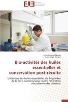 Bio-Activités Des Huiles Essentielles Et Conservation Post-Récolte 3841798438 Book Cover