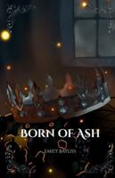 Born of Ash 1919338500 Book Cover