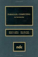 Parallel Computing: An Introduction 0815513291 Book Cover