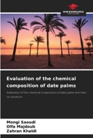 Evaluation of the chemical composition of date palms 6209844359 Book Cover