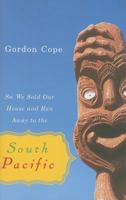 So We Sold Our House and Ran Away to the South Pacific 1894856996 Book Cover
