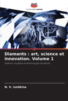Diamants: art, science et innovation. Volume 1 (French Edition) 6206586804 Book Cover