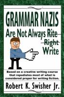 Grammar Nazis Are Not Always Rite, Right, Write 0997909617 Book Cover