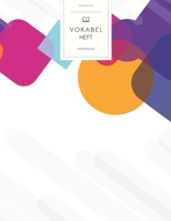 Vokabelheft: Abstrakte Rechtecke und Kreise. 3 Spalten f�r Vokabeln. 120 Seiten mit sch�nem Design. Dreispaltiges Buch mit Soft Cover 8.5x11 Zoll, ca. DIN A4 21.6x27.9cm. B084FPP33Z Book Cover
