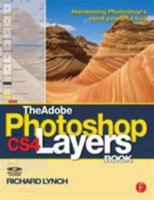 The Adobe Photoshop Layers Book: Harnessing Photoshop's Most Powerful Tool, covers Photoshop CS3