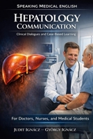 Hepatology Communication: Liver Diseases (Speaking Medical English) B0FBLGGG37 Book Cover