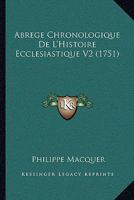 Abrege Chronologique De L'Histoire Ecclesiastique V2 (1751) 1165942925 Book Cover