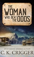 The Woman Who Beat the Odds: The Woman Who 1638088330 Book Cover
