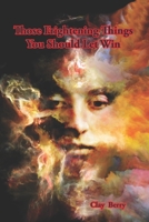 Those Frightening Things You Should Let Win 1938517814 Book Cover