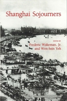 Shanghai Sojourners (China Research Monograph) 1557290350 Book Cover