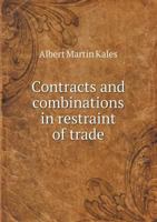 Contracts and Combinations in Restraint of Trade 1240138199 Book Cover