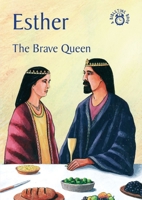 Esther: The Brave Queen (Bibletime Books) 1845501950 Book Cover