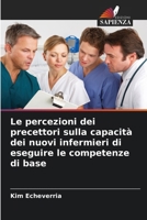 Le percezioni dei precettori sulla capacità dei nuovi infermieri di eseguire le competenze di base (Italian Edition) 6208098874 Book Cover