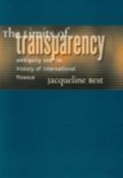 The Limits of Transparency: Ambiguity and the History of International Finance (Cornell Studies in Money) 0801473772 Book Cover