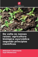 De volta às nossas raízes: agricultura biológica ayurvédica segundo princípios científicos (Portuguese Edition) 6202369558 Book Cover