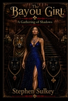 The Bayou Girl: A Gathering of Shadows B0H8F6TLXF Book Cover