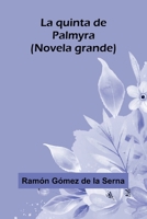 La Quinta De Palmyra; (Novela Grande) 9371776579 Book Cover