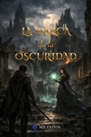 LA MARCA DE LA OSCURIDAD (AURORA) (Spanish Edition) B0GRG82W2Z Book Cover