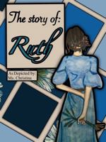 The Story of: Ruth 1737796244 Book Cover