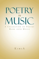 Poetry in Music: A Collection of Poetry Made into Music B0BNYWZK64 Book Cover