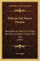 Delicias Del Nuevo Paraiso (1875) 1168115876 Book Cover