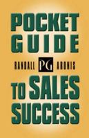 The Pocket Sales Guide for Sales Success 160145323X Book Cover
