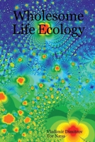 Wholesome Life Ecology 1411649230 Book Cover