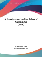 A Description Of The New Palace Of Westminster 1436724368 Book Cover