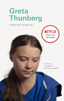 I Know This to Be True: Greta Thunberg 179720274X Book Cover