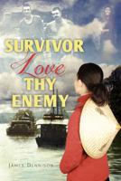 Survivor Love Thy Enemy 1477478159 Book Cover