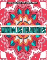 Mandalas Relajantes: Libro de colorear para adultos y niños B08M2FXYK4 Book Cover