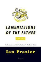 Lamentations of the Father: Essays 0374281629 Book Cover