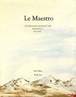 Le Maestro: A Holocaust survivor's tale Inspired by a true story B0GDVB1C7M Book Cover
