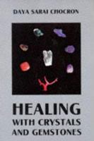 Healing With Crystals and Gemstones (Crystals and New Age) 0877286469 Book Cover