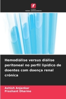 Hemodiálise versus diálise peritoneal no perfil lipídico de doentes com doença renal crónica (Portuguese Edition) 6630252381 Book Cover