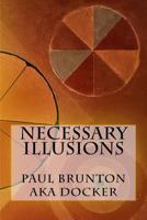 Necessary Illusions 1545572585 Book Cover