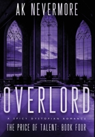 Overlord : A Spicy Dystopian Sci-Fi Romance 1964466164 Book Cover