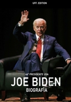 Joe Biden Biografìa: 46 presidente usa biografìa libro B099C52VJ6 Book Cover