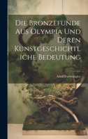 Die Bronzefunde aus Olympia und Deren Kunstgeschichtliche Bedeutung 1022105787 Book Cover