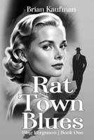 Rat Town Blues: Slag Ferguson, Book One 1685136761 Book Cover