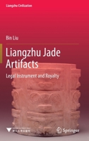 Liangzhu Jade Artifacts: Legal Instrument and Royalty 9811902917 Book Cover