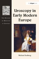 Uroscopy in Early Modern Europe 1032098341 Book Cover